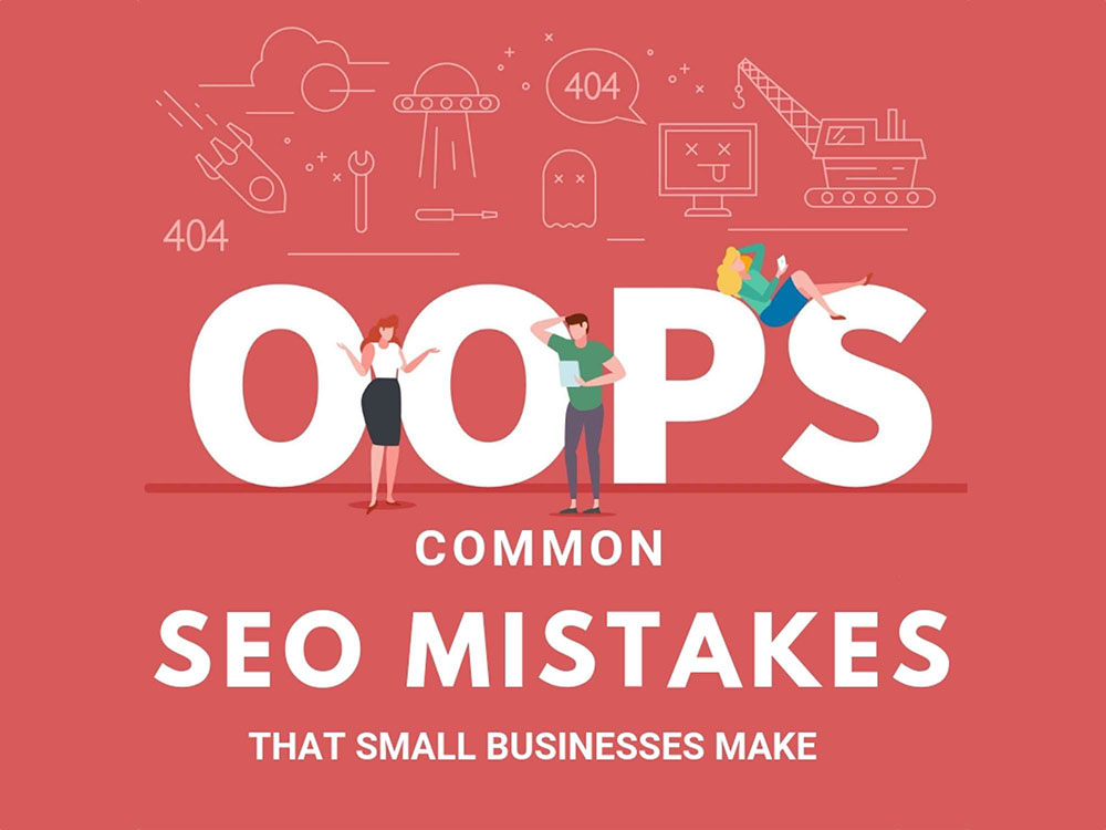 6 SEO Mistakes That Your Business Can't Afford To Make
